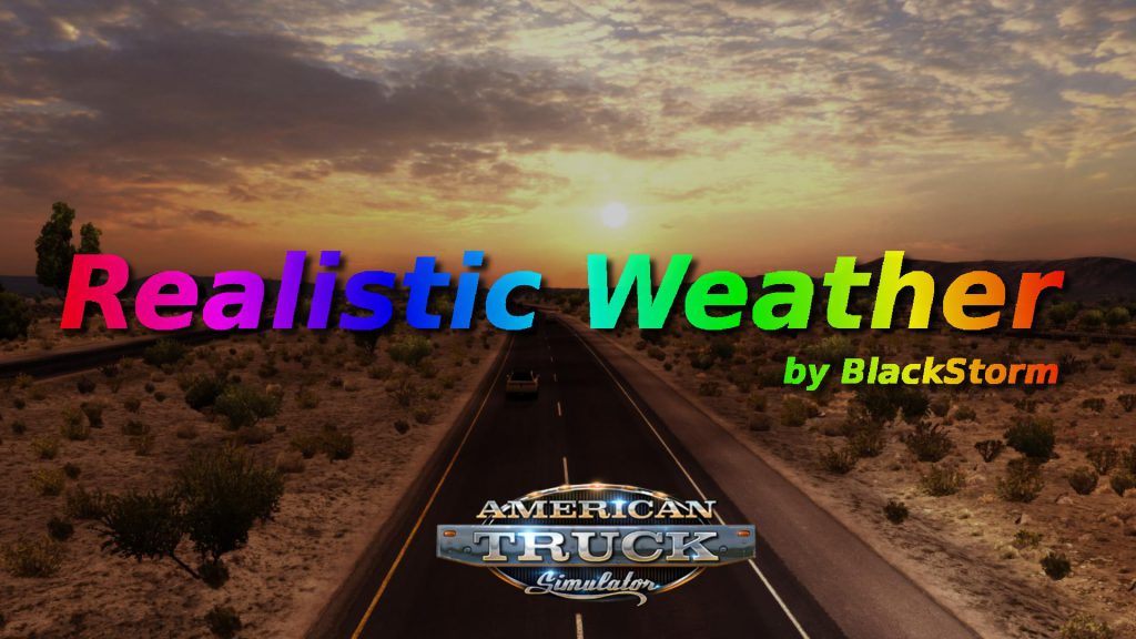 realistic weather by blackstorm for american truck simulator 1