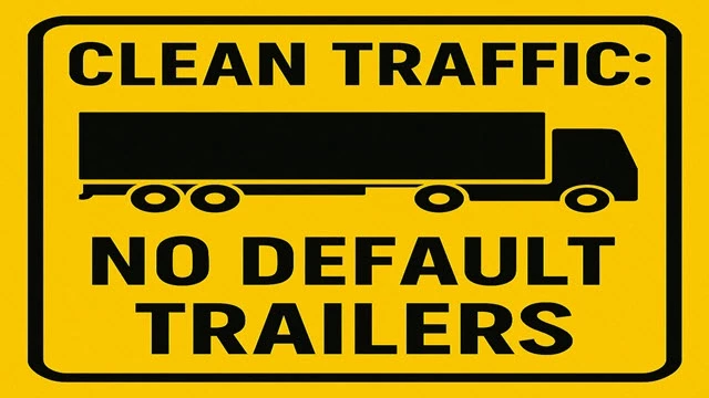 Clean Traffic No Default SCS Trailers