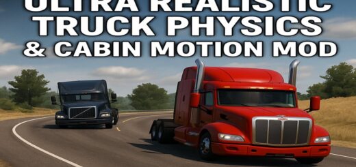 Ultra Realistic Truck Physics & Cabin Motion v2.0
