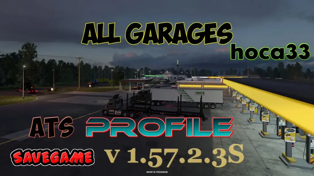 Save Game Profile v1.57.2.3s ATS – Save Game Profile v1.57.2.3s (All Map DLCs required)