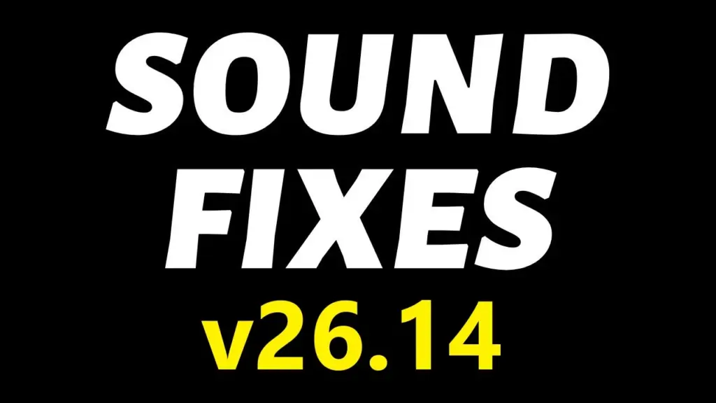 Sound Fixes Pack v26.14