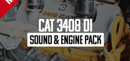 CAT 3408 DI Sound & Engine Pack v1.0