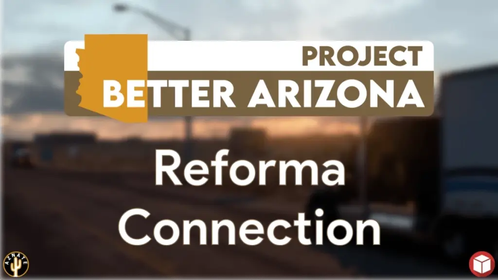 Project Better Arizona Reforma Connection v1.14